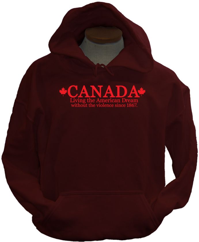 Canada American Dream Funny Humor Cool New Hoodie  