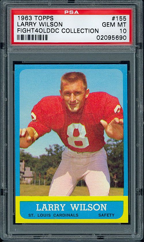 1963 TOPPS #155 LARRY WILSON RC HOF PSA 10 GEM MT Pop 1  