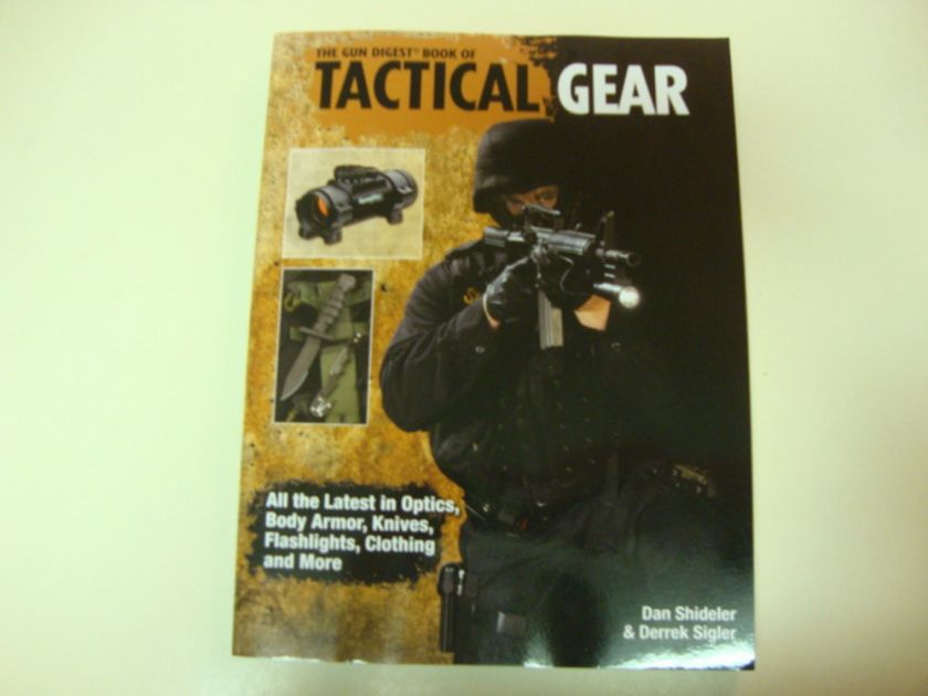 Gun Digest Book of Tactical Gear 2008 Pistols Guns Armor Police  
