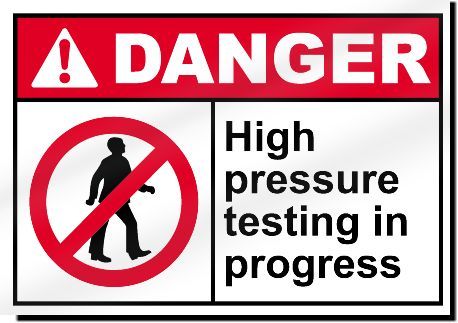 High Pressure Testing In Progress Danger Sign  