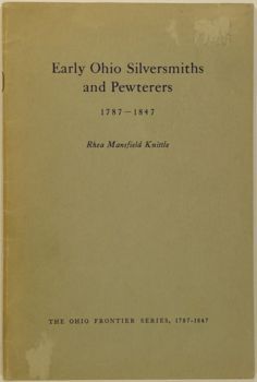 EARLY OHIO SILVERSMITHS & PEWTERERS 1787 1847 Antique Silver Pewter 